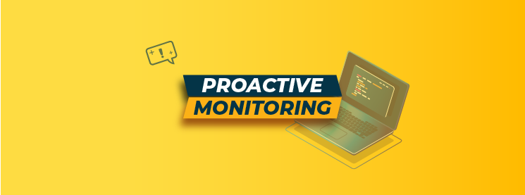 proactive monitoring