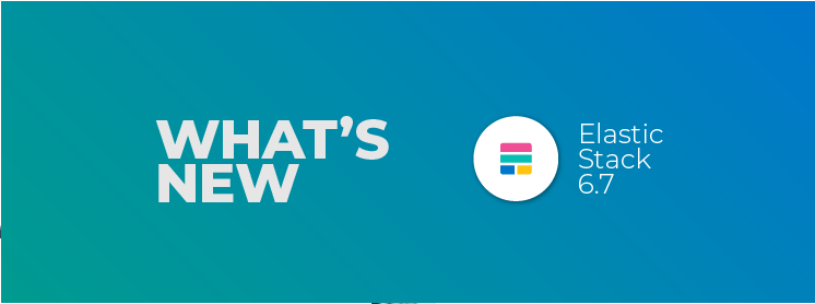Elastic stack 6.7