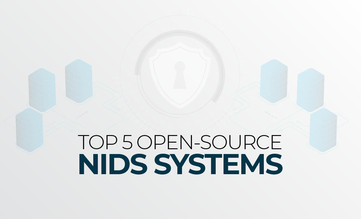 The Top 5 Open-Source NIDS SolutionsThe Top 5 Open-Source NIDS Solutions