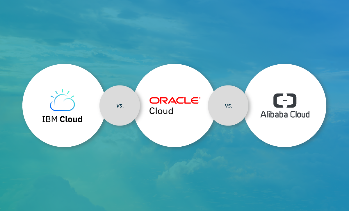 Cloud Comparison: Oracle, IBM, AlibabaCloud Comparison: Oracle, IBM, Alibaba