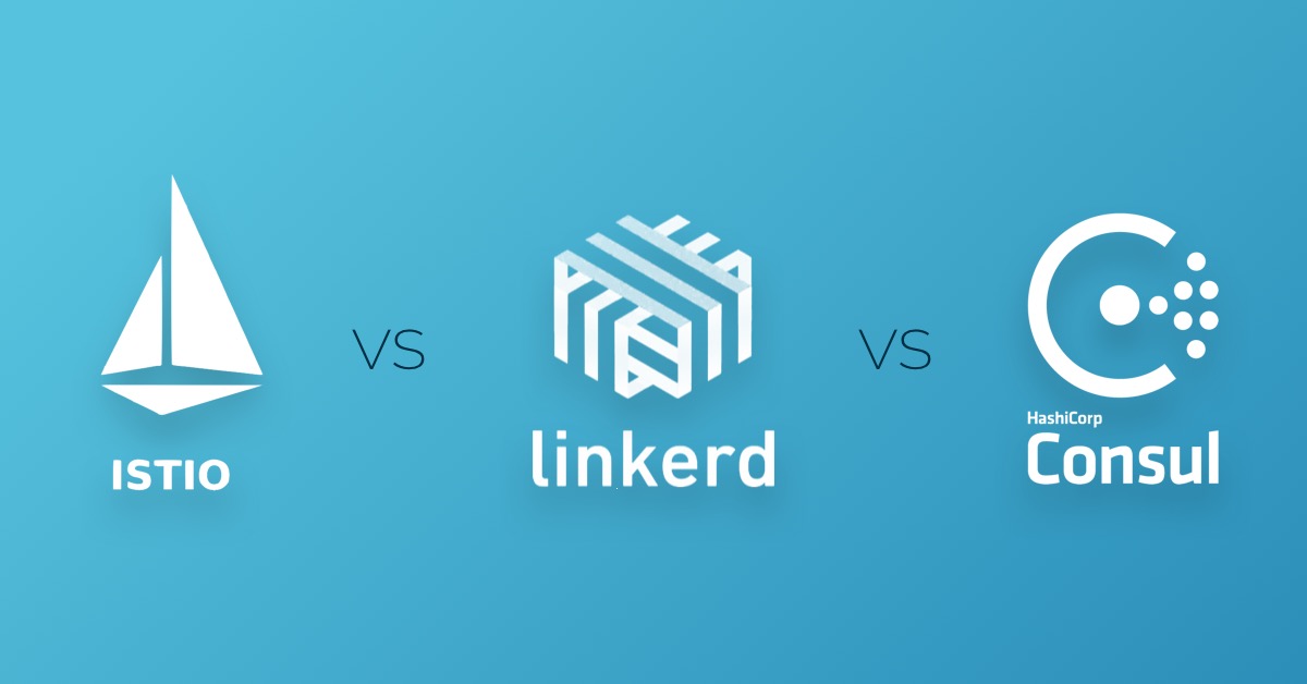 Istio vs. Linkerd vs. Consul: A Comparison of Service Meshes