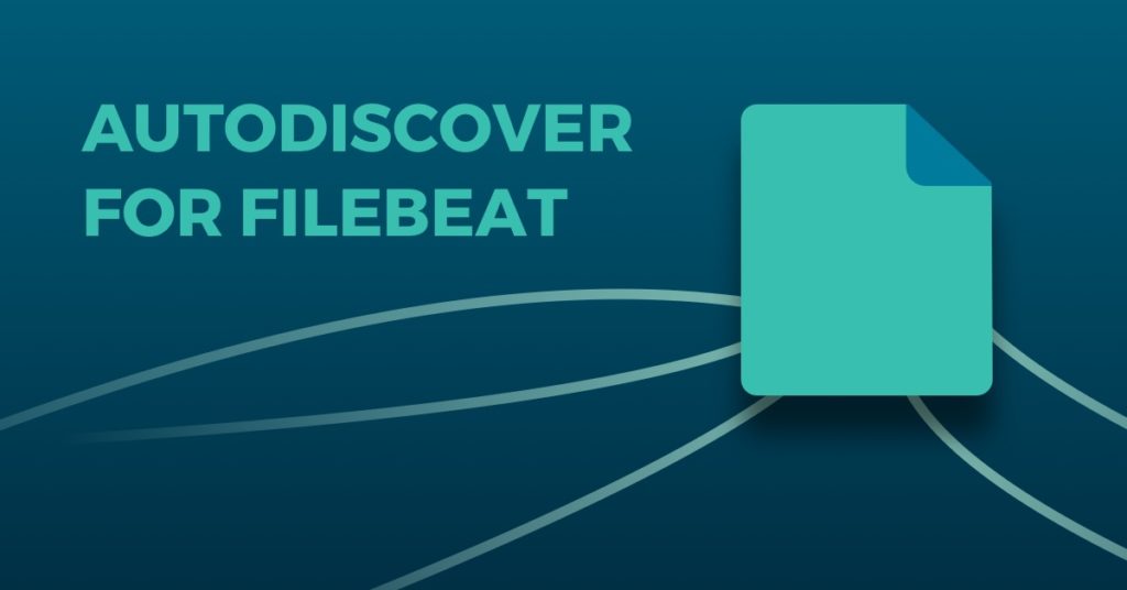 How to use Autodiscover with Filebeat