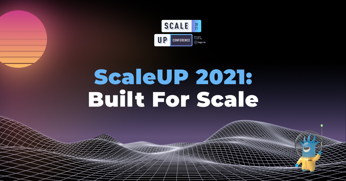 Don’t Miss ScaleUP 2021Don’t Miss ScaleUP 2021